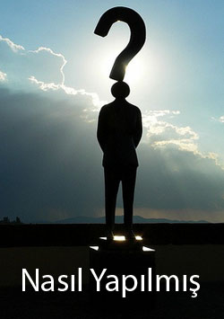 Nasıl Yapılmış