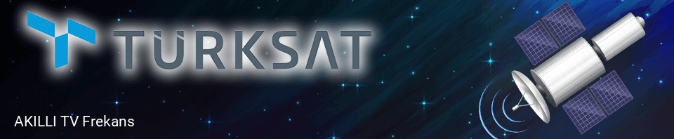 AKILLI TV Türksat Frekans Bilgileri