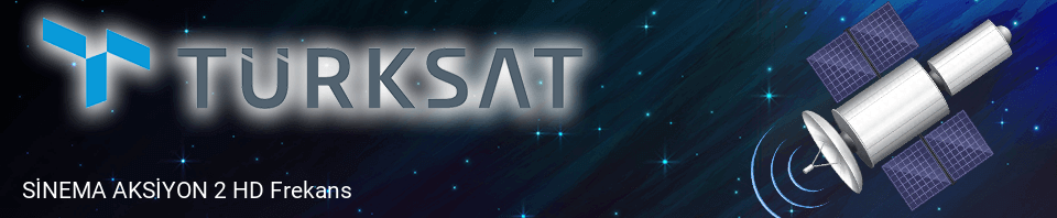 SİNEMA AKSİYON 2 HD Türksat Frekans Bilgileri